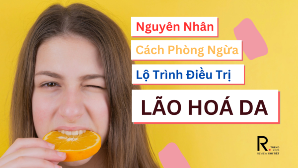 Nguyen-nhan-lao-hoa-da-Phong-ngua-lao-hoa-da-Dieu-tri-lao-hoa-da