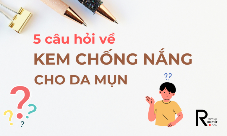 Review Chi Tiet kem chống nắng cho da mụn-1